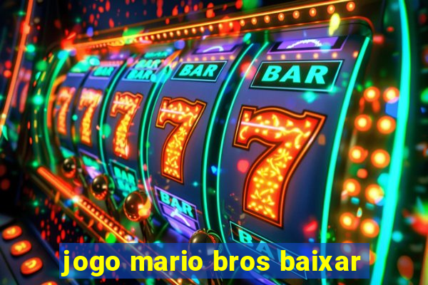 jogo mario bros baixar